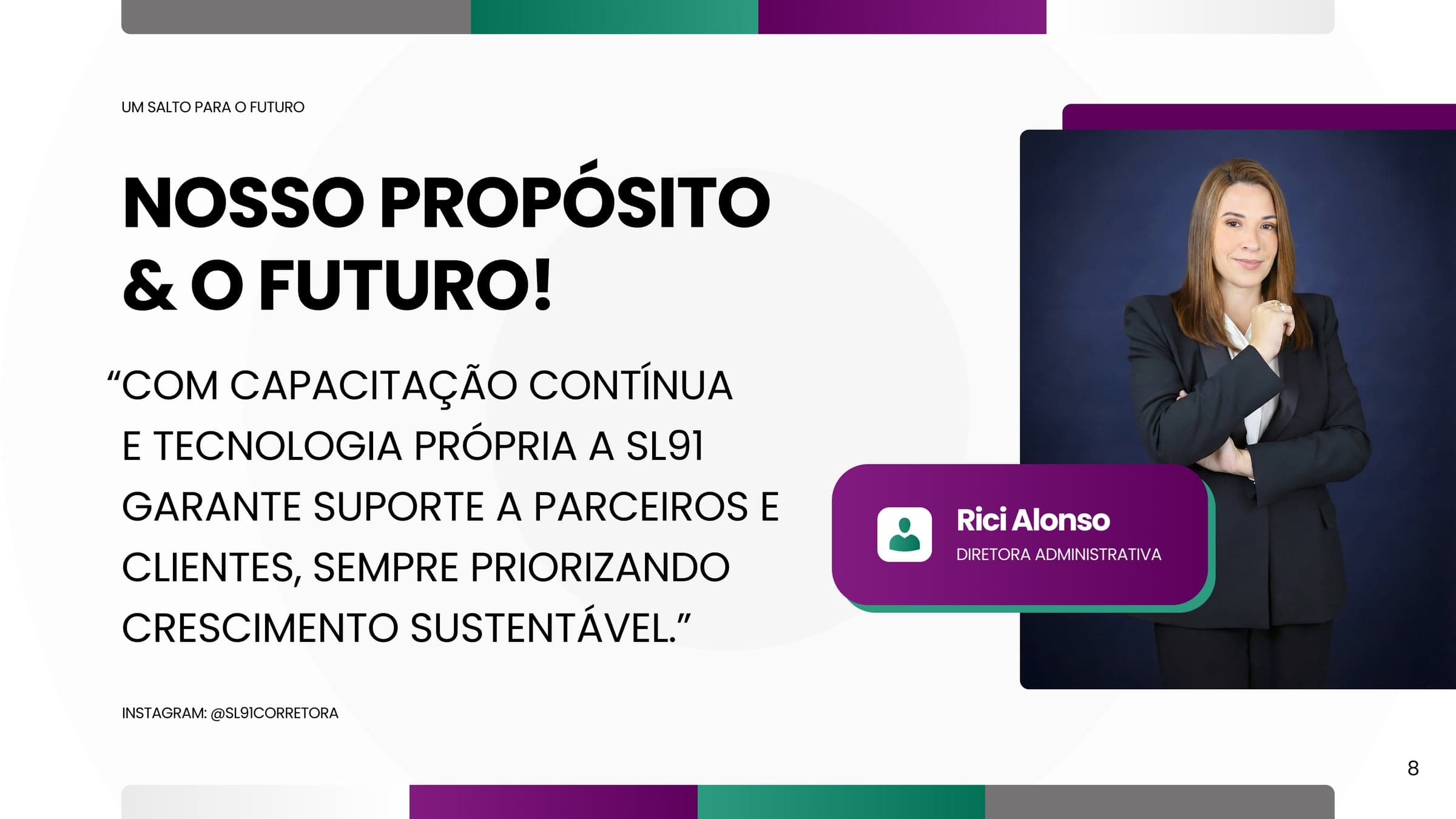 Nosso propósito é o futuro
